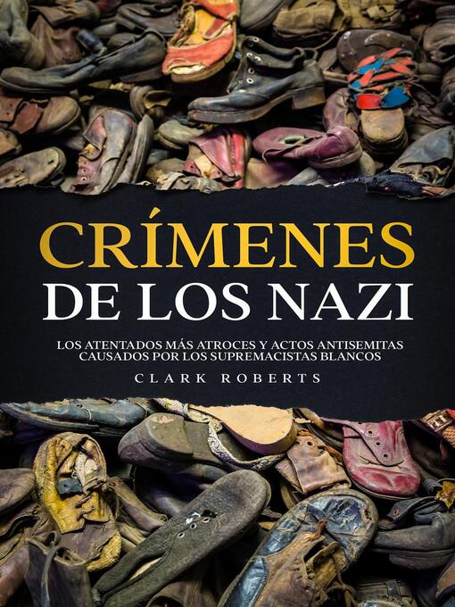 Title details for Crímenes de los Nazi by Clark Roberts - Available